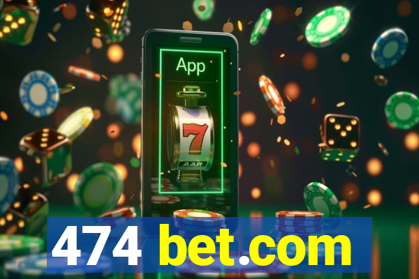 474 bet.com